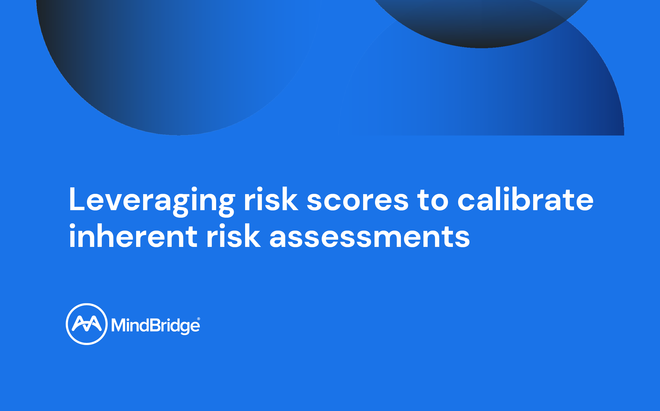 Leveraging-risk-scores-to-calibrate-inherent-risk-assessments-thumbnail
