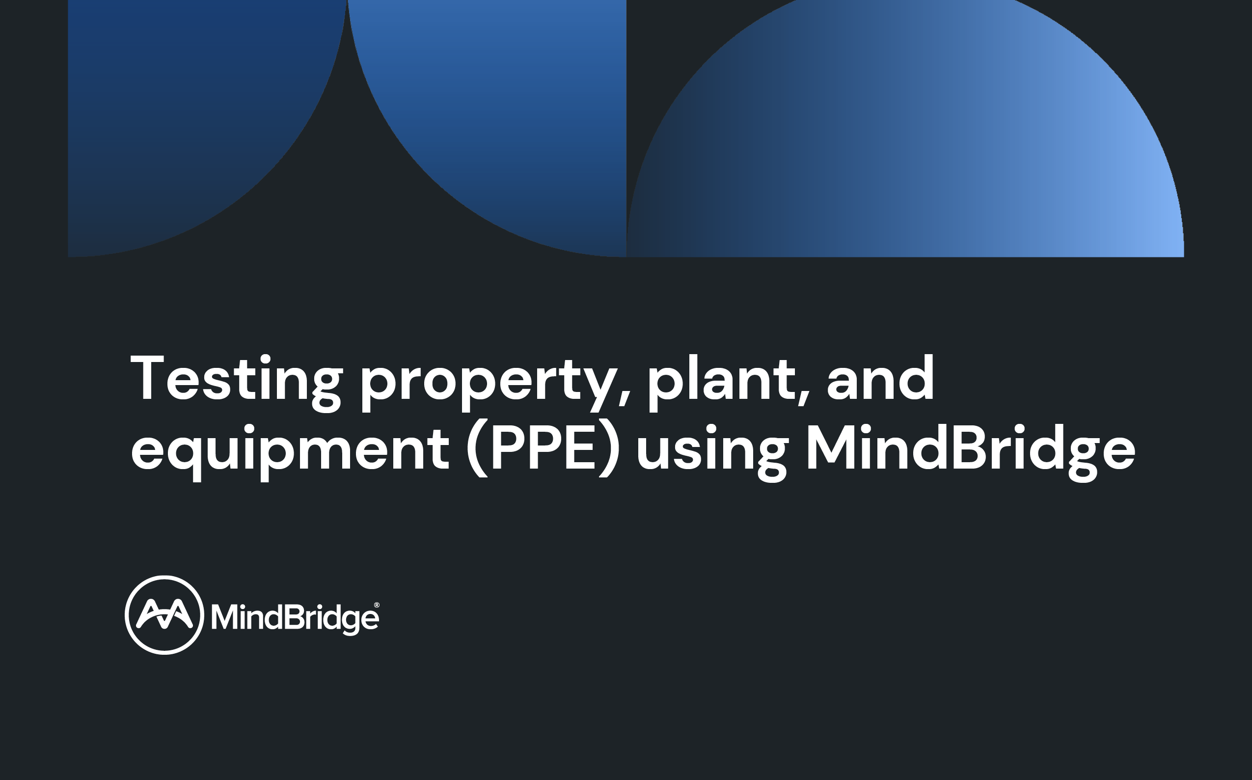 testing-property-plant-equipment-PPE-using-mindbridge-thumbnail